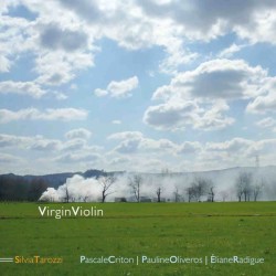 Virgin Violin by Pascale Criton ,   Pauline Oliveros ,   Éliane Radigue ;   Silvia Tarozzi