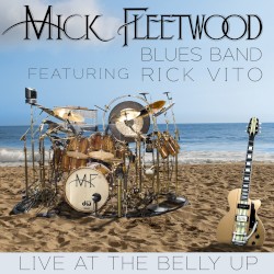 Live at the Belly Up by Mick Fleetwood Blues Band  feat.   Rick Vito