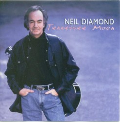 Tennessee Moon by Neil Diamond