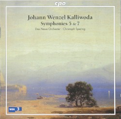 Symphonies 5 & 7 by Johann Wenzel Kalliwoda ;   Das Neue Orchester ,   Christoph Spering