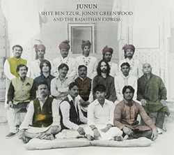 Junun by Shye Ben-Tzur ,   Jonny Greenwood  and   The Rajasthan Express
