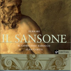 Il Sansone by Benedetto Ferrari ;   Il Complesso Barocco ,   Alan Curtis