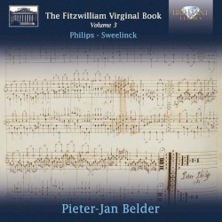 Fitzwilliam Virginal Book, Vol. 3 by Peter Philips ,   Jan Pieterszoon Sweelinck ;   Pieter-Jan Belder
