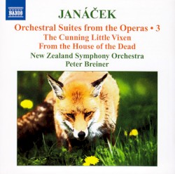 Orchestral Suites From The Operas • 3 by Leoš Janáček ;   New Zealand Symphony Orchestra ,   Peter Breiner