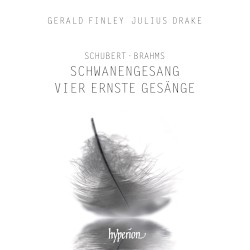 Schubert: Schwanengesang / Brahms: Vier ernste Gesänge by Schubert ,   Brahms ;   Gerald Finley ,   Julius Drake