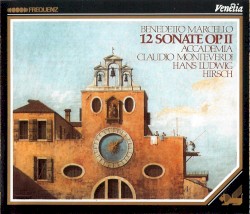12 Sonate Op. II by Benedetto Marcello ;   Accademia Claudio Monteverdi ,   Hans Ludwig Hirsch