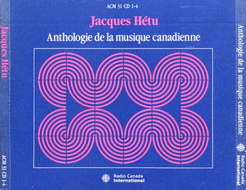 Anthologie de La Musique Canadienne/Anthology of Canadian Music