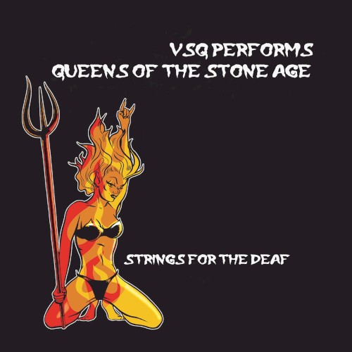 Strings for the Deaf: The String Quartet Tribute to Queens of the Stone Age