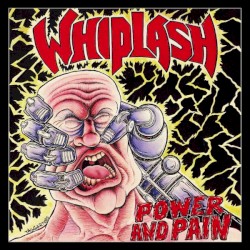 Power and Pain by Whiplash
