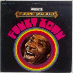 Funky Town by T‐Bone Walker