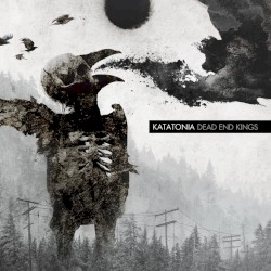 Dead End Kings by Katatonia