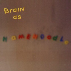 Brain as Hamenoodle by Brain  and   Buckethead