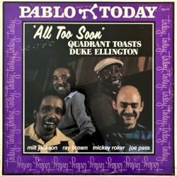 All Too Soon: The Ellington Album by Milt Jackson ,   Ray Brown ,   Joe Pass  &   Mickey Roker