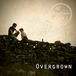 Overgrown by The Daydream Club