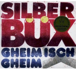 Gheim isch gheim by Silberbüx