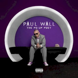 Po Up Poet by Paul Wall