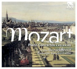 Piano Concertos K. 413, 414 & 415 by Mozart ;   Kristian Bezuidenhout ,   Freiburger Barockorchester