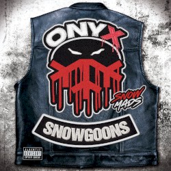 SnowMads by Onyx  &   Snowgoons