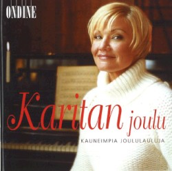 Karitan Joulu (Kauneimpia Joululauluja) by Karita Mattila