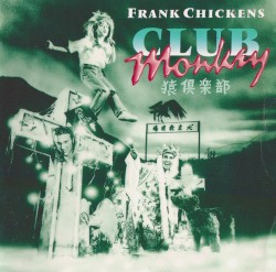 Club Monkey by Frank Chickens