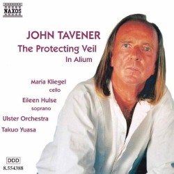 The Protecting Veil / In Alium by John Tavener ;   Maria Kliegel ,   Eileen Hulse ,   Ulster Orchestra ,   Takuo Yuasa