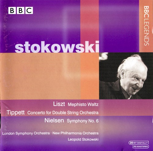 Liszt: Mephisto Waltz / Tippett: Concerto for Double String Orchestra / Nielsen: Symphony no. 6