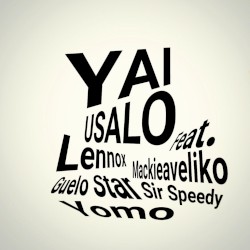 Úsalo by Yai  feat.   Lennox ,   Mackieavéliko ,   Guelo Star ,   Sir Speedy  &   Yomo