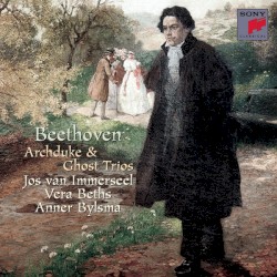 Archduke & Ghost Trios by Beethoven ;   Jos van Immerseel ,   Vera Beths ,   Anner Bylsma