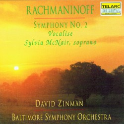 Symphony No. 2 / Vocalise by Rachmaninoff ;   Sylvia McNair ,   David Zinman ,   Baltimore Symphony Orchestra