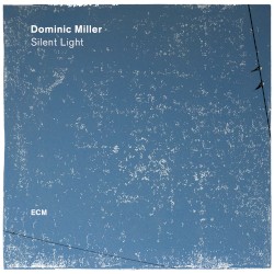 Silent Light by Dominic Miller