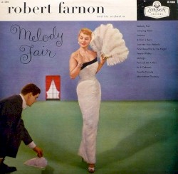 Melody Fair (The Music of Robert Farnon) by Robert Farnon And His Orchestra