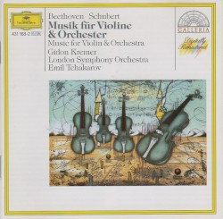 Musik für Violine & Orchester by Beethoven ,   Schubert ;   Gidon Kremer ,   London Symphony Orchestra ,   Emil Tchakarov