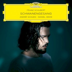 Schwanengesang by Franz Schubert ;   Andrè Schuen ,   Daniel Heide