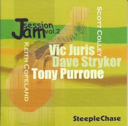 Jam Session Vol. 2 by Vic Juris ,   Dave Stryker ,   Tony Purrone ,   Scott Colley ,   Keith Copeland
