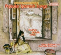 Popular Spanish Songs by Rodrigo ,   De Falla ,   Lorca ;   Liliana Rodríguez ,   Raphaella Smits