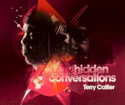 Hidden Conversations by Terry Callier