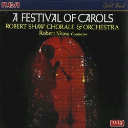 A Festival of Carols by Robert Shaw Chorale