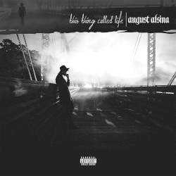 This Thing Called Life by August Alsina