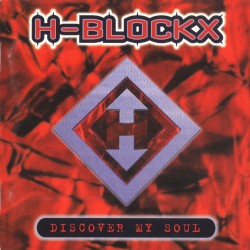Discover My Soul by H-Blockx