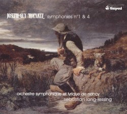 Symphonies N°1 & 4 by Joseph-Guy Ropartz ;   Orchestre symphonique et lyrique de Nancy ,   Sebastian Lang-Lessing