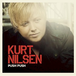Push Push by Kurt Nilsen