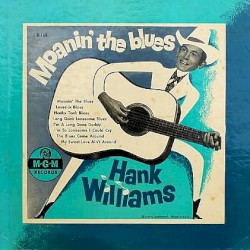 Moanin' the Blues by Hank Williams