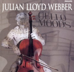 Cello Moods by Julian Lloyd Webber