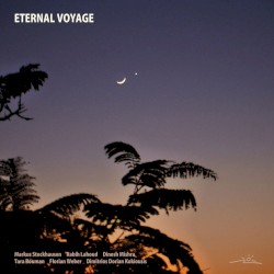 Eternal Voyage by Markus Stockhausen ,   Rabih Lahoud ,   Dinesh Mishra ,   Tara Bouman ,   Florian Weber ,   Dimitrios Dorian Kokiousis