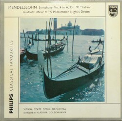 Symphony No. 4 in A, Op. 90 "Italian" / Incidental Music to A Midsummer Nights Dream by Mendelssohn ;   Vienna State Opera Orchestra ,   Vladimir Golschmann
