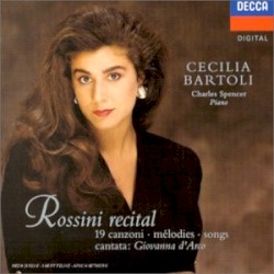 Rossini Recital by Gioachino Rossini  /   Cecilia Bartoli  /   Charles Spencer