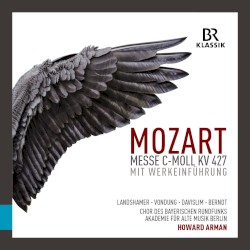 Messe C-moll KV 427 - mit Werkeinführung by Mozart ;   Chor des Bayerischen Rundfunks ,   Akademie für Alte Musik Berlin  &   Howard Arman