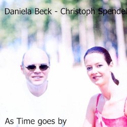 As Time Goes By by Daniela Beck ,   Christoph Spendel