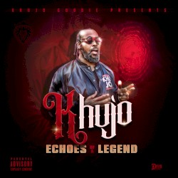 Echoes of a Legend by Khujo Goodie