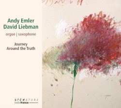 Journey Around the Truth by Andy Emler  &   David Liebman